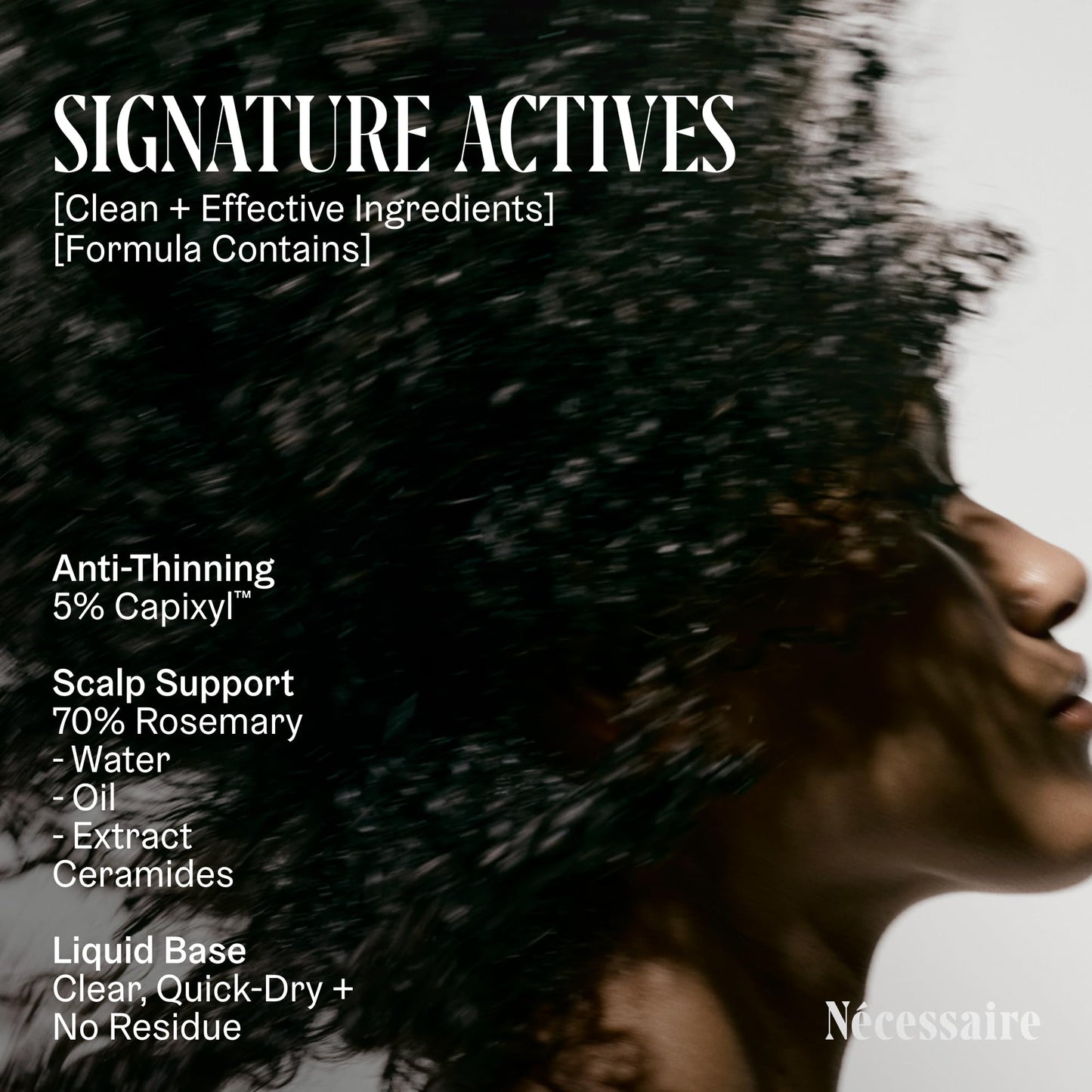 Nécessaire Rosemary Serum for Fuller, Denser Hair | 70% Rosemary + 5% Capixyl™ | Supports Thicker, Healthier Hair | Vegan, No Residue | 1 fl oz